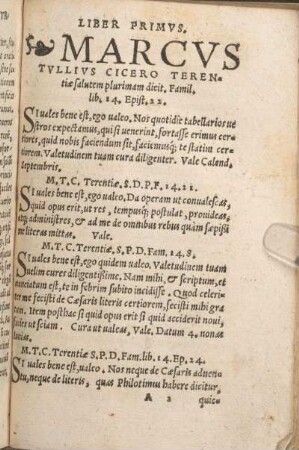 Liber primvs. Marcvs Tvllivs Cicero Terentiae salvtem plvrimam dicit. Famil. lib. 14. Epist. 22.