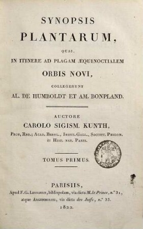 Synopsis plantarum, quas in itinere ad plagam aequinoctialem orbis novi collegerunt Al. de Humboldt et Am. Bonpland, 1