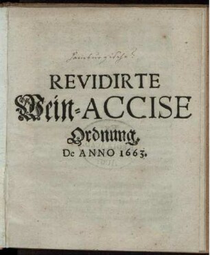 Revidirte Wein-Accise-Ordnung. De Anno 1663.