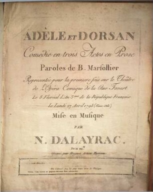 Adèle et Dorsan : comédie en trois actes en prose ; représentée pour la première fois sur le Théâtre de l'Opéra Comique de la Rue Favart le 8 floréal l'an 3eme de la république française. Le lundi 27 avril 1795 (vieux stile)