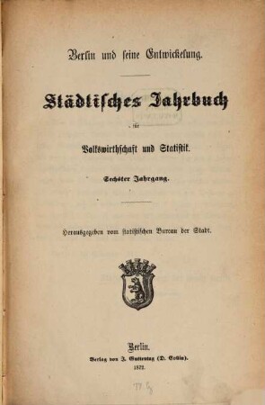 Berlin und seine Entwickelung. 6. 1872