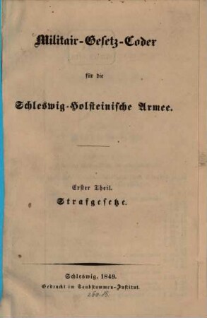 Militäir-Gesetz-Codex für die Schleswig-Holsteinische Armee. 1