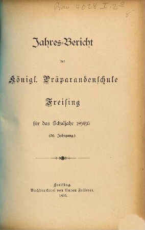 Jahres-Bericht der Königl. Präparandenschule Freising : für das Schulj. .... 1894/95