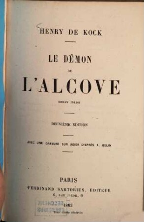 Le démon de l'alcove : Roman inédit. Avec une gravure sur acier d'après A. Belin