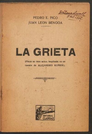 La grieta : (pieza en tres actos, inspirada en un cuento de Alejandro Kuprin)