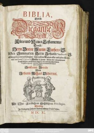 Biblia, Das ist: Die gantze H. Schrifft, Altes und Neues Testaments/ Teutsch/