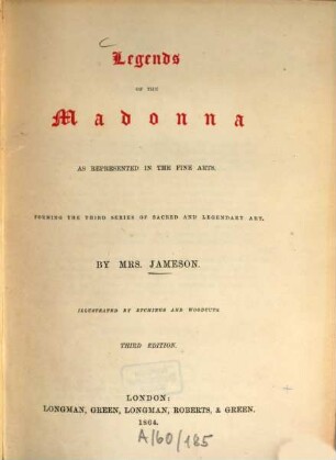 Legends of the Madonna, as represented in the fine arts : forming the third series of sacred and legendary art