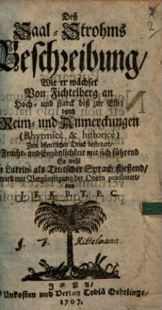 Deß Saal-Strohms Beschreibung Wie er wächset von Fichtelberg an hoch und stark bis zur Elb