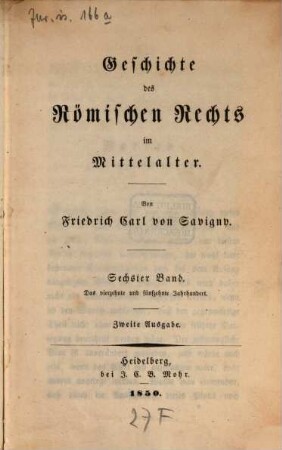 Geschichte des Römischen Rechts im Mittelalter, Sechster Band. Das vierzehnte und fünfzehnte Jahrhundert