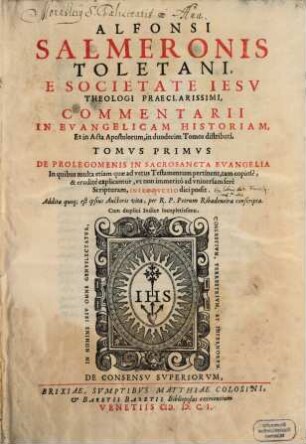 Commentarii in evangelicam historiam et Acta Apostolorum : in XII. tomos distributi. 1. (1601)