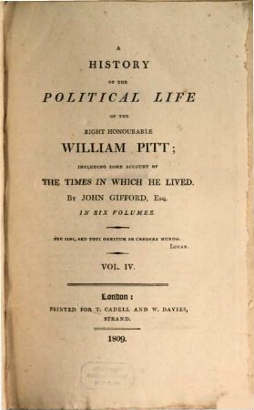 A history of the political life of the right honourable William Pitt : including some account of the times in which he lived ; in six volumes. 4