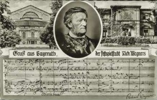 Gruß aus Bayreuth, der Festspielstadt Rich. Wagners