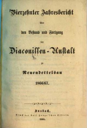 Jahresbericht der Evang.-Luth. Diakonissenanstalt Neuendettelsau : Bestand und Fortgang, 14. 1866/67