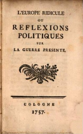 L' Europe ridicule : ou reflexions politiques sur la guerre presente