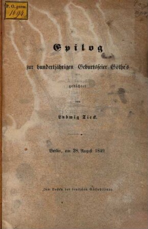Epilog zur hundertjährigen Geburtsfeier Göthe's : Berlin, am 28. Aug. 1849