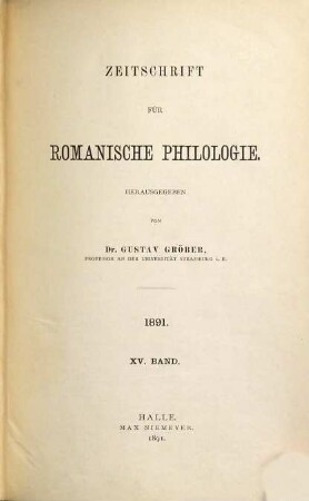 Zeitschrift für romanische Philologie. 15. 1891