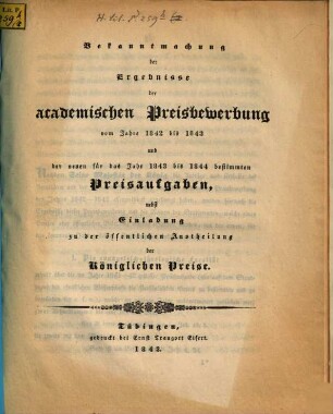 Bekanntmachung der Ergebnisse der akademischen Preisbewerbung vom Jahre ... und der neuen für das Jahr ... bestimmten Preisaufgaben. 1842/43. Preisaufgaben 1843 - 1844