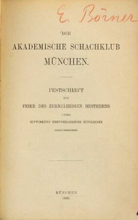 Der Akademische Schachklub München : Festschrift zur Feier des zehnjährigen Bestehens