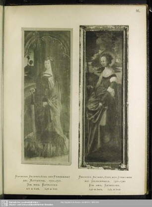Rechter Altarflügel Aus Frankenau Bei Mittweida. 1500-1510. Die Heil. Katharina; Rechter Altarflügel Aus Streumen Bei Grossenhain. 1500-1510. Die Heil. Katharina