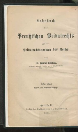 Bd. 1: Die allgemeinen Lehren und das Sachenrecht des Privatrechts Preußens und des Reichs