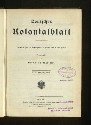 24.1913: Deutsches Kolonialblatt : Amtsbl. für d. Schutzgebiete in Afrika u. d. Südsee