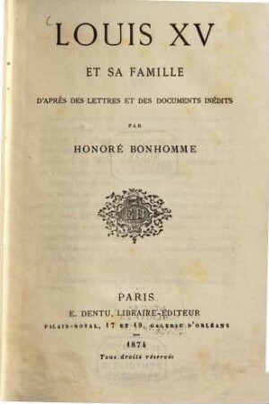 Louis XV Et Sa Famille : D'Après Des Lettres Et Des Documents Inédits