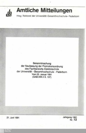 Bekanntmachung der Neufassung der Promotionsordnung des Fachbereichs Elektrotechnik an der Universität - Gesamthochschule - Paderborn vom 25. Januar 1991 (GABL.NW.II S. 137) : 21. Juni 1991