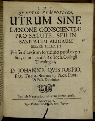 Quaestio Symposiaca, Utrum Sine Laesione Conscientiae Pro Salute, Seu In Sanitatem Aliorum Bibere Liceat?