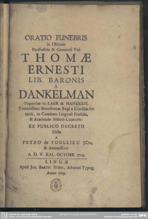 Oratio Funebris in Obitum Perillustris & Generosi Viri Thomae Ernesti, Lib. Baronis A Dankelman Toparchae in Laer & Haneken ...