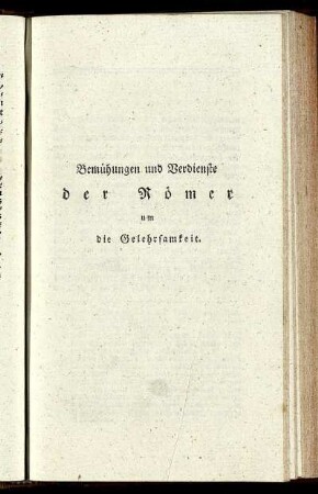 Bemühungen und Verdienste der Römer um die Gelehrsamkeit.