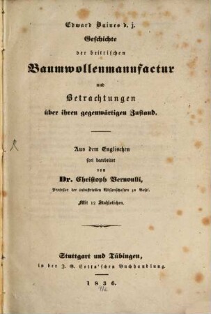 Geschichte der brittischen Baumwollenmanufactur und Betrachtungen über ihren gegenwärtigen Zustand : mit 12 Stahlstichen