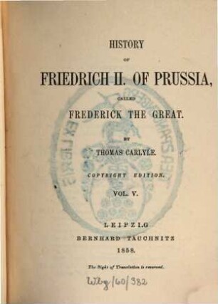 History of Friedrich II. of Prussia, called Frederick the Great. 5