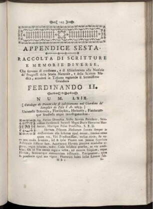 Appendice sesta. Raccolta di scritture e memorie diverse, Che fervono di conserma, e di schiarimento alle Notizie de' Progressi della Storia Naturale, e della Scienza Medica, accaduti in Toscana regnado il Serenissimo Granduca Ferdinado II.