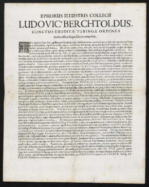 Ephorus Illustris Collegii Ludovic[us] Berchtoldus, Cunctos Eruditae Tubingae Ordines multa officiosaq́ue salute compellat