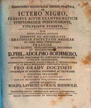 Diss. inaug. med. pract. de ictero nigro, febribus acutis exanthematicis symptomatice superveniente, ut plurimum funesto