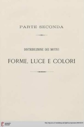 Parte seconda: distribuzione dei motivi forme, luce e colori