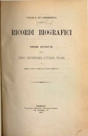 Ricordi Biografici : Pagine estratte dalla storia contemporanea letteraria italiana in servigio della gioventù, 1