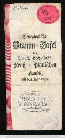 Genealogische Stamm-Tafel des sämmtl. Hoch-Gräfl. Reuß-Plauischen Hauses, auf das Jahr 1749.