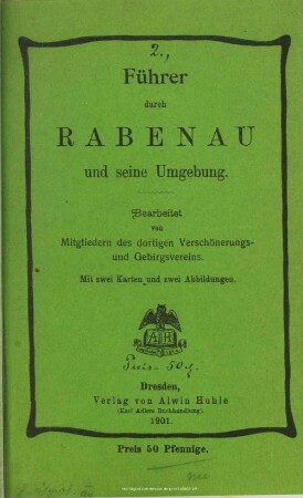 Führer durch Rabenau und seiner Umgebung : bearbeitet von Mitgliedern des dortigen Verschönerungs- und Gebirgsverein