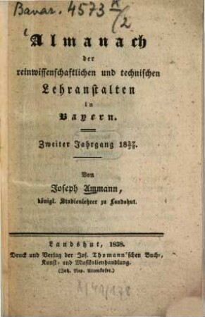 Almanach der reinwissenschaftlichen und technischen Lehranstalten in Bayern. 2. 1837/38 (1838)