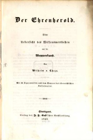 Der Ehrenherold : eine Übersicht des Wissenswerthesten aus der Wappenkunst