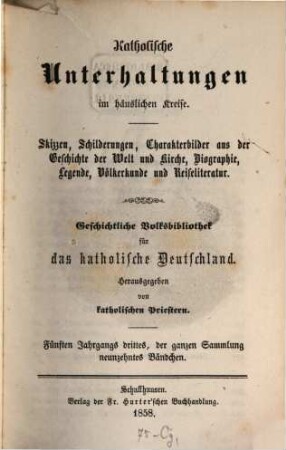 Katholische Unterhaltungen im häuslichen Kreise. 5,3/4. 1858