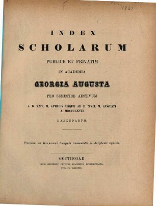 Index scholarum publice et privatim in Academia Georgia Augusta ... habendarum, SS 1867