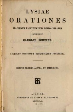 Orationes ad codicem Platinum nunc denuo collatum rec. Carolus Scheibe : Acced. orationum deperditarum fragmenta