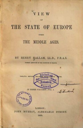 View of the State of Europe during the Middle Ages, 1. Vol. I.