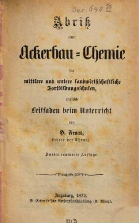 Abriß einer Ackerbau-Chemie für mittlere und untere landwirtschaftliche Fortbildungsschulen : zugleich Leitfaden beim Unterricht