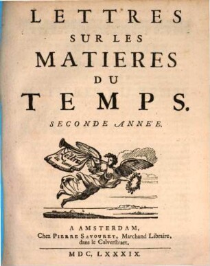 Lettres sur les matières du temps. 2. 1689