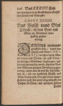 Caput XXXIIII. Das Fleisch unnd Blut Christi/ ist dem Brot und Wein im Abendmal warhafftig gegenwertig.