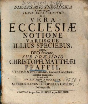 Dissertatio Theologica Eademque Juris [Iuris] Ecclesiastici De Vera Ecclesiae Notione Variisque Illius Speciebus