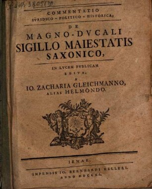 Commentatio ivridico - politico - historica, de magno-dvcali sigillo maiestatis Saxonico